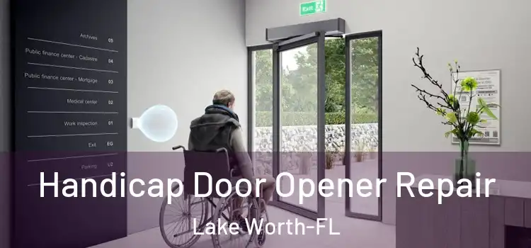  Handicap Door Opener Repair Lake Worth-FL